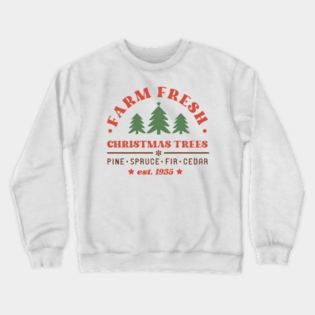 Farm Fresh Christmas Trees Crewneck Sweatshirt by irinahunter